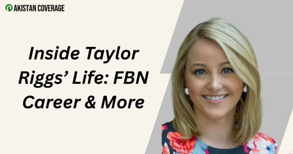 Inside Taylor Riggs’ Life: FBN Career & More
