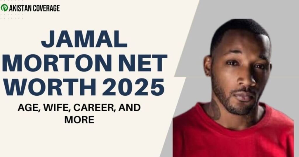 Jamal Morton’s Net Worth in 2025: Full Breakdown