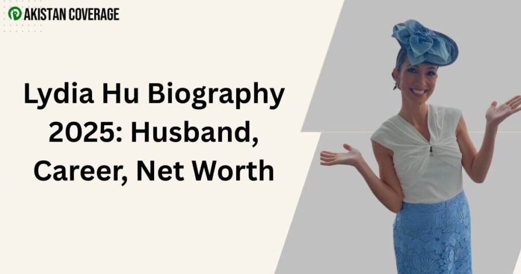 Lydia Hu Biography 2025: Husband, Career, Net Worth